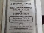 A TUTORIAL GUIDE TO ENGLISH GRAMMAR TRANSLATION AND COMPOSITION