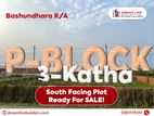 Bashundhara R/A, P-Block Very Low price 3 katha South face Plot sell