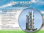 For Joint Venture*Land Wanted @ Any Prime location in Dhaka City