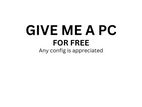 GIVE ME YOUR OLD PC