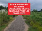 Sector=15, 3 Katha, Lake Facing Plot Sale.