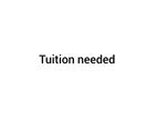 Tuition needed