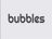 Bubbles চট্টগ্রাম